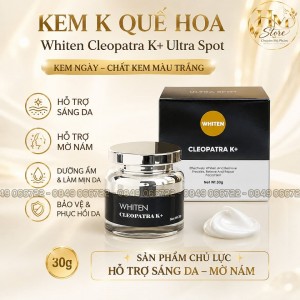 KEM K QUẾ HOA ULTRA SPOT - WHITEN CLEOPATRA K+